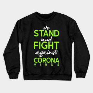 Fight against corona virus Crewneck Sweatshirt